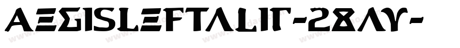 AegisLeftalic-28av字体转换