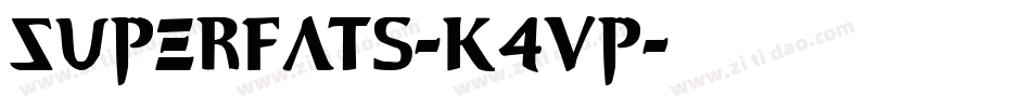 Superfats-K4Vp字体转换