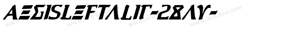 AegisLeftalic-28av字体转换
