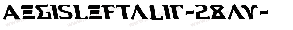 AegisLeftalic-28av字体转换
