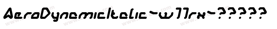 AeroDynamicItalic-w11rx字体转换