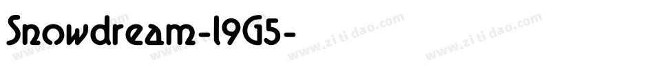 Snowdream-l9G5字体转换 Snowdream-l9G5字体转换