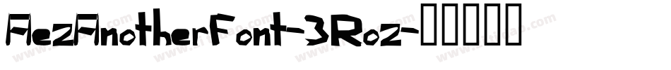 AezAnotherFont-3Roz字体转换