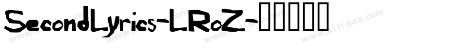 SecondLyrics-LRoZ字体转换