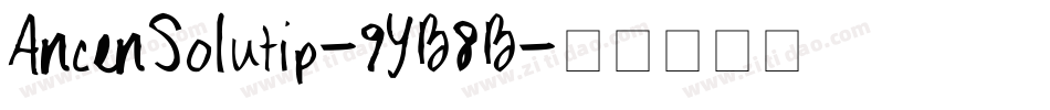 AncenSolutip-9YB8B字体转换