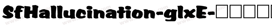 SfHallucination-glxE字体转换