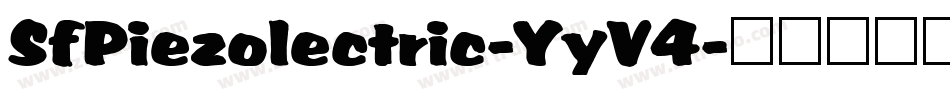 SfPiezolectric-YyV4字体转换 SfPiezolectric-YyV4字体转换
