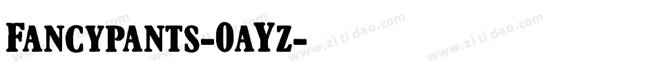 Fancypants-0aYz字体转换