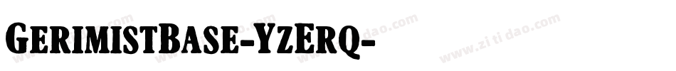 GerimistBase-YzErq字体转换