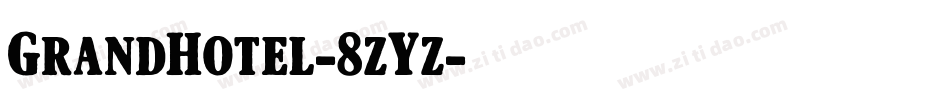 GrandHotel-8zYz字体转换