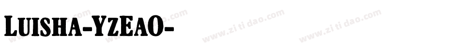 Luisha-YzEaO字体转换