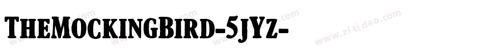 TheMockingBird-5jYz字体转换 TheMockingBird-5jYz字体转换