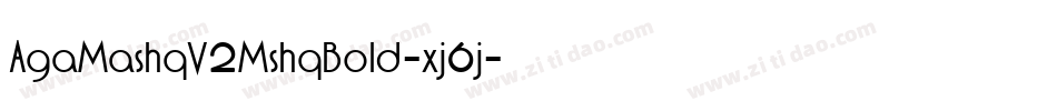 AgaMashqV2MshqBold-xj6j字体转换