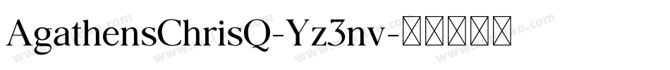 AgathensChrisQ-Yz3nv字体转换