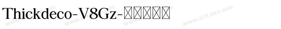Thickdeco-V8Gz字体转换