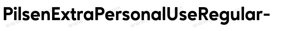 PilsenExtraPersonalUseRegular-axpZm字体转换 PilsenExtraPersonalUseRegular-axpZm字体转换