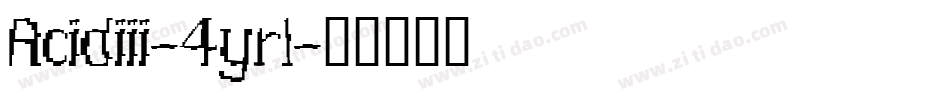 Acidiii-4yrl字体转换