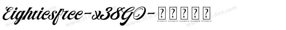 Eightiesfree-x38GO字体转换