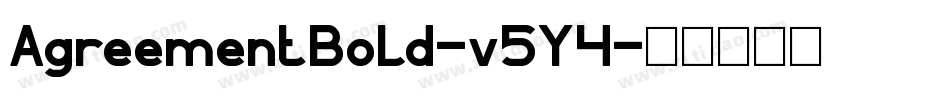 AgreementBold-v5Y4字体转换