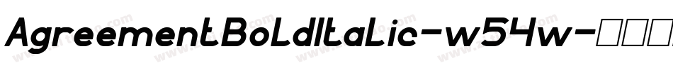 AgreementBoldItalic-w54w字体转换