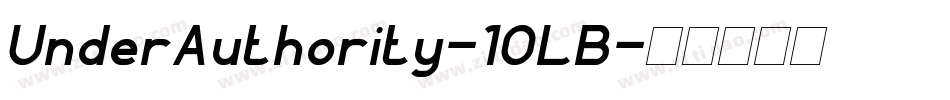 UnderAuthority-10LB字体转换