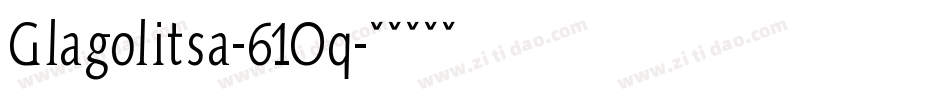 Glagolitsa-61Oq字体转换 Glagolitsa-61Oq字体转换