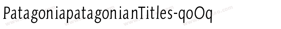 PatagoniapatagonianTitles-qoOq字体转换