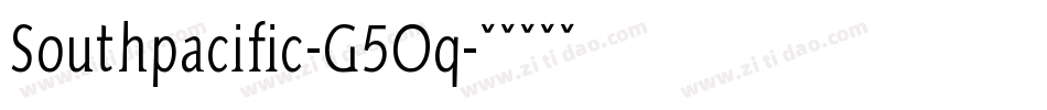 Southpacific-G5Oq字体转换 Southpacific-G5Oq字体转换