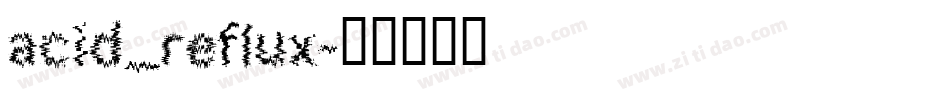 acid_reflux字体转换