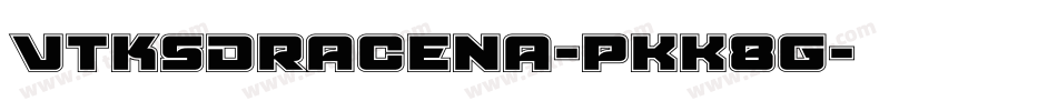 VtksDracena-PKK8g字体转换