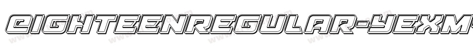 EighteenRegular-yeXm字体转换 EighteenRegular-yeXm字体转换