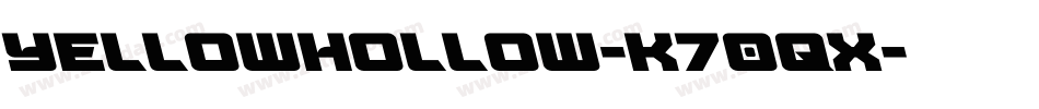 YellowHollow-K70qX字体转换