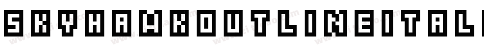 SkyhawkOutlineItalic-mwG5字体转换 SkyhawkOutlineItalic-mwG5字体转换