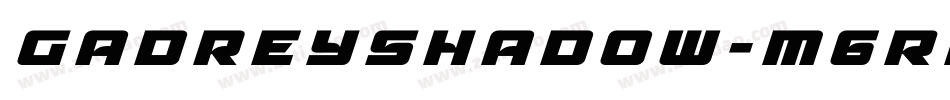 GadreyShadow-M6Rp字体转换