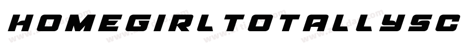 Homegirltotallyschooled-M7Rp字体转换