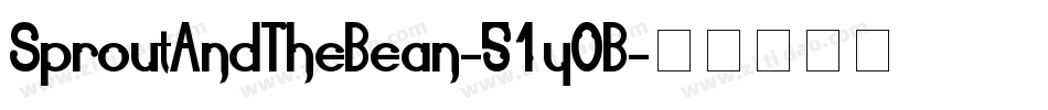 SproutAndTheBean-51yOB字体转换