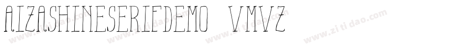 AizaShineSerifDemo-VmvZ字体转换