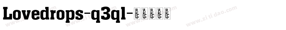 Lovedrops-q3q1字体转换 Lovedrops-q3q1字体转换