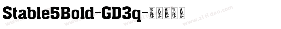 Stable5Bold-GD3q字体转换