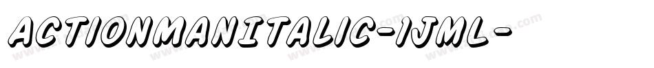ActionManItalic-1JmL字体转换