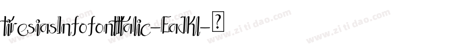 TiresiasInfofontItalic-EaJKl字体转换