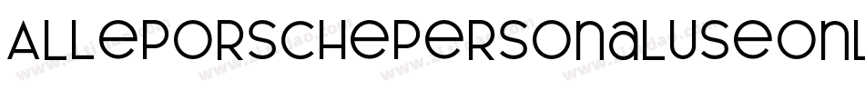 AlLeporschePersonaluseonly-Eaqln字体转换