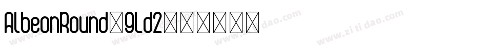 AlbeonRound-9Ld2字体转换