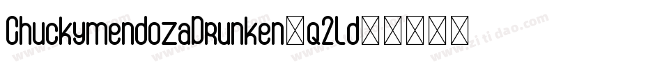 ChuckymendozaDrunken-q2Ld字体转换