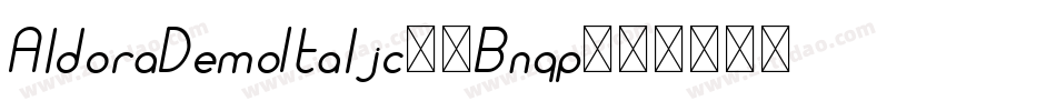 AldoraDemoItalic-4Bnqp字体转换