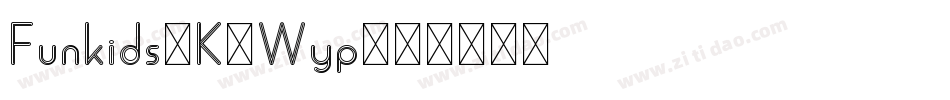 Funkids-K7Wyp字体转换