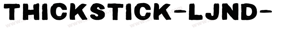 Thickstick-ljnd字体转换