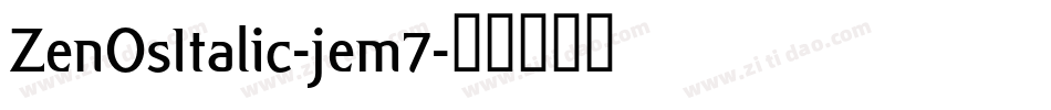 ZenOsItalic-jem7字体转换