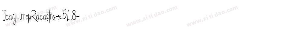JcaguirrepRacastro-x5L8字体转换