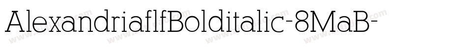 AlexandriaflfBolditalic-8MaB字体转换